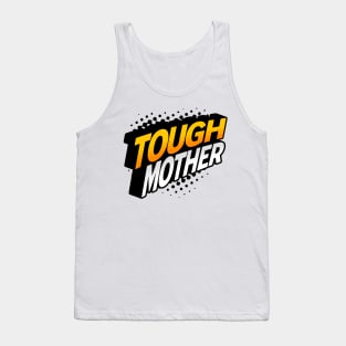 Tough Mother Tank Top